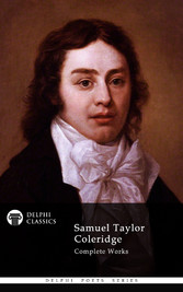 Delphi Complete Works of Samuel Taylor Coleridge (Illustrated)