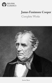 Delphi Complete Works of James Fenimore Cooper (Illustrated)