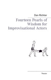 Fourteen Pearls of Wisdom for Improvisational Actors