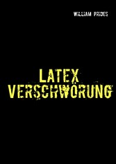 Latex Verschwörung