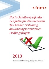 Hochschulübergreifender Leitfaden für den kreativen Teil bei der Erstellung anwendungsorientierter Prüfungsfragen