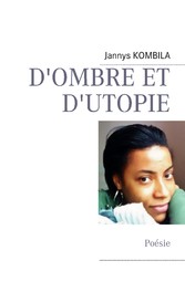 D'ombe et d'utopie