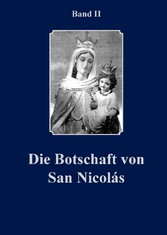 Die Botschaft von San Nicolàs Band II