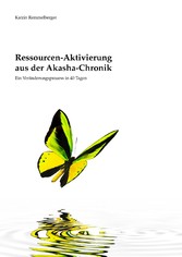 Ressourcen-Aktivierung aus der Akasha-Chronik