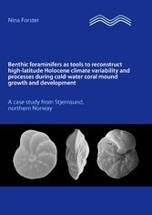 Benthic foraminifers as tools to reconstruct high-latitude Holocene climate variability and processes during cold-water coral mound growth and development