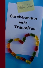 Bärchenmann sucht Traumfrau