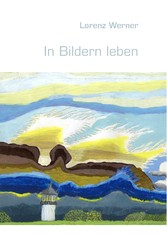 In Bildern leben