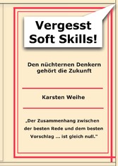 Vergesst Soft Skills!