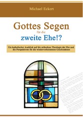 Gottes Segen für die zweite Ehe!?