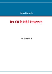 Der CIO in M&A Prozessen