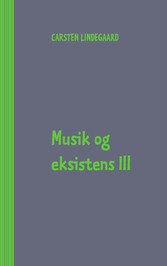 Musik og eksistens III