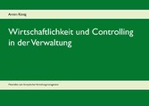 Wirtschaftlichkeit und Controlling in der Verwaltung