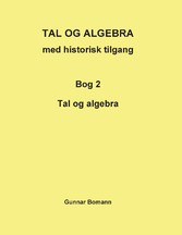 TAL OG ALGEBRA med historisk tilgang