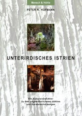 Unterirdisches Istrien