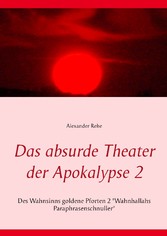 Das absurde Theater der Apokalypse 2