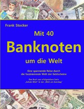 Mit 40 Banknoten um die Welt