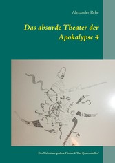 Das absurde Theater der Apokalypse 4