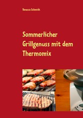 Sommerlicher Grillgenuss mit dem Thermomix