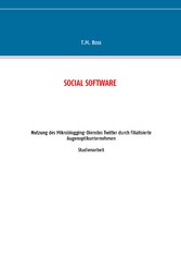 Social Software - Nutzung des Mikroblogging-Dienstes Twitter durch filialisierte Augenoptik Unternehmen