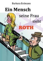 Ein Mensch seine Frau sieht Roth