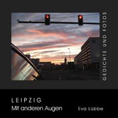 Leipzig - Mit anderen Augen