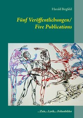 Fünf Veröffentlichungen/ Five Publications