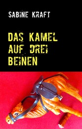 Das Kamel auf drei Beinen