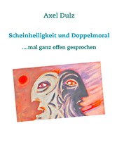 Scheinheiligkeit und Doppelmoral