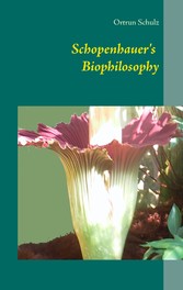 Schopenhauer&apos;s Biophilosophy