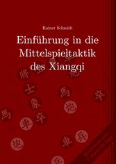 Einführung in die Mittelspieltaktik des Xiangqi