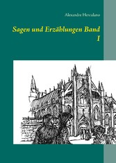 Sagen und Erzählungen Band I