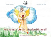 Wie kommt die Oma in den Himmel?