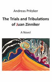 The Trials and Tribulations of Juan Zinniker