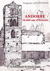 Andorre, 10.000 ans d&apos;histoire