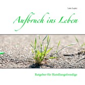 Aufbruch ins Leben