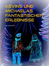 Kevins und Michaelas fantastischen Erlebnisse