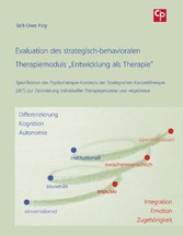 Evaluation des strategisch-behavioralen Therapiemoduls 'Entwicklung als Therapie'