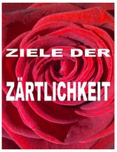 Ziele der Zärtlichkeit