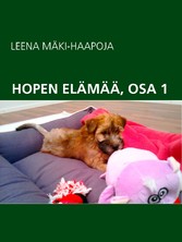 HOPEN ELÄMÄÄ, OSA 1