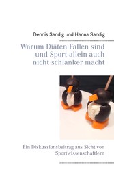 Warum Diäten Fallen sind und Sport allein auch nicht schlanker macht