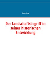 Der Landschaftsbegriff in seiner historischen Entwicklung