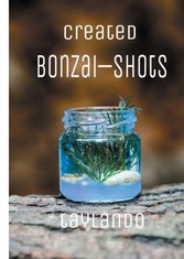 Created Bonzai-Shots