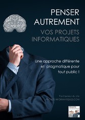 Penser autrement vos projets informatiques