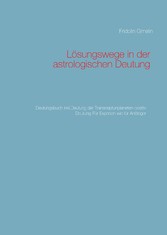 Lösungswege in der astrologischen Deutung