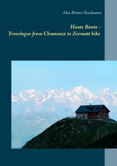 Haute Route - Travelogue from Chamonix to Zermatt hike