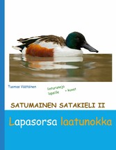 Satumainen satakieli II Lapasorsa laatunokka