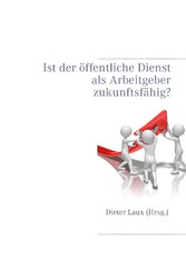 Ist der öffentliche Dienst als Arbeitgeber zukunftsfähig?