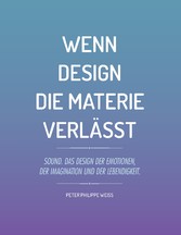 Wenn Design die Materie verlässt