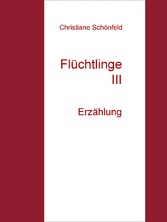 Flüchtlinge III