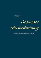 Gesundes Muskeltraining